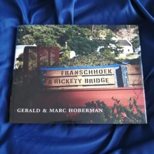 Franschhoek & Rickety Bridge - signed